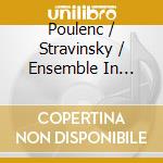 Poulenc / Stravinsky / Ensemble In Canto - 3X7 cd
