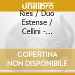 Ries / Duo Estense / Cellini - Sonatas For Flute & Piano cd