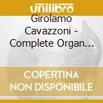 Girolamo Cavazzoni - Complete Organ Music (3 Cd) cd musicale