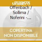 Offenbach / Sollima / Noferini - Complete Duos For 2 Cellos cd