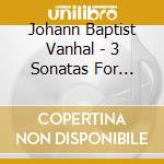 Johann Baptist Vanhal - 3 Sonatas For Clarinet & Harpsichord cd