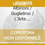 Albinoni / Guglielmo / L'Arte Dell'Arco - Late Violin Sonatas (2 Cd) cd