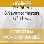 De Ribera &Navarro:Masters Of The Span.Renaissance / Various cd musicale