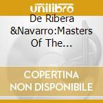 De Ribera &Navarro:Masters Of The Span.Renaissance / Various cd
