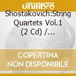 Shostakovich:String Quartets Vol.1 (2 Cd) / Various cd musicale