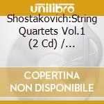 Shostakovich:String Quartets Vol.1 (2 Cd) / Various cd