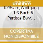 R?Bsam,Wolfgang - J.S.Bach:6 Partitas Bwv 825-830 (2 Cd) cd musicale