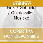Finzi / Gubaidul / Quintavalle - Musicke cd