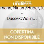 Altmann,Miriam/Huber,Julia - Dussek:Violin Sonatas,Volume 3 cd