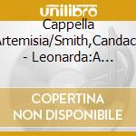 Cappella Artemisia/Smith,Candace - Leonarda:A Portrait Of Isabella Leonarda cd