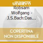 Robsam Wolfgang - J.S.Bach:Das Wohltemperierte Clavier cd