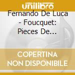 Fernando De Luca - Foucquet: Pieces De Clavecin cd