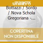 Bottazzi / Sordo / Nova Schola Gregoriana - Choro Et Organo (2 Cd) cd