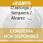 D'astorga / Serquiera / Alvarez - Spanish Secular Cantatas cd