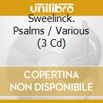 Sweelinck. Psalms / Various (3 Cd) cd