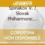 Spinakov V. / Slovak Philharmonic Orchestra / Kosler Z. / Verhey E. / Amsterdam Philharmonic Orchestra / Joo A. - Violin Concerto In D Major Op. 35 / cd musicale