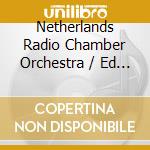 Netherlands Radio Chamber Orchestra / Ed Spanjaard - Cello Concertos From The Netherlands cd