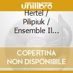 Hertel / Pilipiuk / Ensemble Il Vento - Oboe Concertos cd
