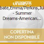 Abbate,Emma/Perkins,Julian - Summer Dreams-American Piano Duets By Beach,Macdow cd