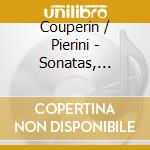 Couperin / Pierini - Sonatas, Variations & Rondos For Fortepiano cd