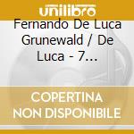 Fernando De Luca Grunewald / De Luca - 7 Partiten (2 Cd) cd