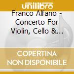 Franco Alfano - Concerto For Violin, Cello & Piano, Piano Quintet cd