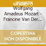 Wolfgang Amadeus Mozart - Francine Van Der Heyden - Concert Arias cd musicale di Wolfgang Amadeus Mozart