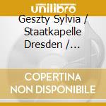 Geszty Sylvia / Staatkapelle Dresden / Suitner Otmar - Concert Arias For Soprano &  Orchestra cd musicale