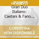 Gran Duo Italiano: Caetani & Fano - Violin Sonatas cd