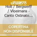 Holt / Bergwerff / Vloeimans - Canto Ostinato Arranged For Organ & Trumpet cd
