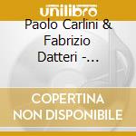 Paolo Carlini & Fabrizio Datteri - Romantic Music For Bassoon & Piano cd