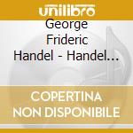 George Frideric Handel - Handel Edition (65 Cd) cd