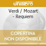 Verdi / Mozart - Requiem cd musicale