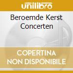 Beroemde Kerst Concerten cd