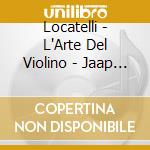 Locatelli - L'Arte Del Violino - Jaap Van Zweden