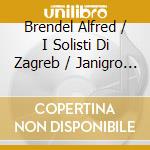 Brendel Alfred / I Solisti Di Zagreb / Janigro Antonio - Piano Concerto N 9 K271 & N 14 K449 cd musicale
