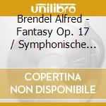 Brendel Alfred - Fantasy Op. 17 / Symphonische Etuden Op. 13 cd musicale