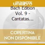 Bach Edition Vol. 9 - Cantatas Vol.iv (5 Cd) cd musicale di Bach Edition Vol. 9