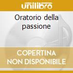 Oratorio della passione cd