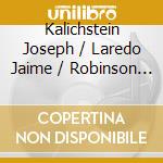Kalichstein Joseph / Laredo Jaime / Robinson Sharon - Piano Trio No. 1 Op. 8 / Piano Trio No. 3 Op. 101 cd musicale