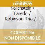 Kalichstein / Laredo / Robinson Trio / Leister Karl / Bognar Ferenc / Boettcher Wolfgang - Clarinet Trio & Piano Trio No. 2 cd musicale