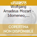 Wolfgang Amadeus Mozart - Idomeneo, Thamos (6 Cd) cd musicale di Mozart Edition Vol.26: Idomeneo