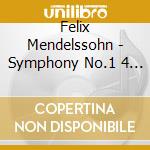 Felix Mendelssohn - Symphony No.1 4 Italian cd musicale di Felix Mendelssohn