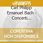 Carl Philipp Emanuel Bach - Concerti Grossi Op.6 Nos 5-8 cd musicale di Carl Philipp Emanuel Bach