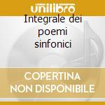 Integrale dei poemi sinfonici cd