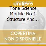 Tone Science Module No.1 Structure And Forces cd