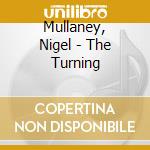 Mullaney, Nigel - The Turning cd