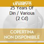 25 Years Of Din / Various (2 Cd) cd