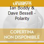 Ian Boddy & Dave Bessell - Polarity cd