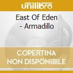 East Of Eden - Armadillo cd musicale di EAST OF EDEN